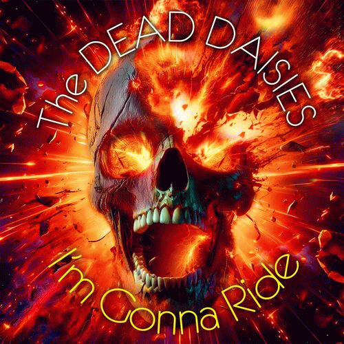 The Dead Daisies : I'm Gonna Ride